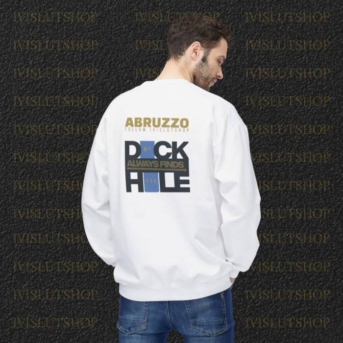 Men’s sweatshirt - my dick always finds your hole - Abruzzo Ivislutshop